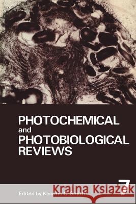 Photochemical and Photobiological Reviews: Volume 7 Smith, Kendric 9781468445077