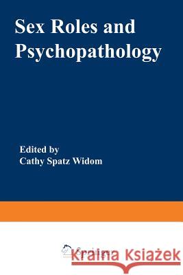 Sex Roles and Psychopathology Cathy Widom 9781468445640