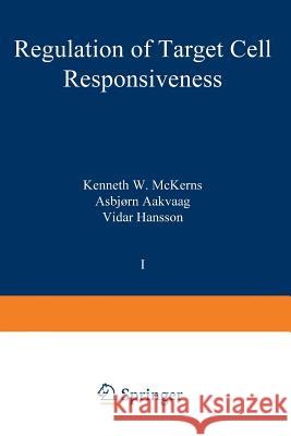 Regulation of Target Cell Responsiveness In Foundatio International Foundation for Biochemical 9781468446364 Springer