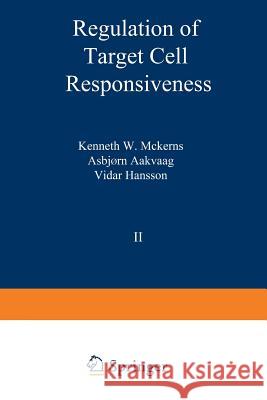 Regulation of Target Cell Responsiveness In Foundatio International Foundation for Biochemical 9781468446395 Springer