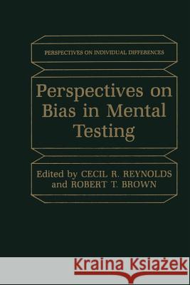Perspectives on Bias in Mental Testing Cecil Reynolds 9781468446609 Springer