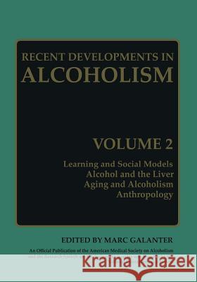 Recent Developments in Alcoholism: Volume 2 Galanter, Marc 9781468446630