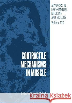 Contractile Mechanisms in Muscle Gerald Pollack 9781468447057