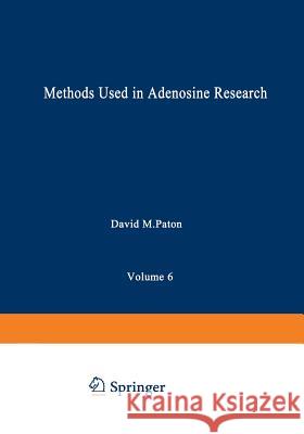 Methods Used in Adenosine Research David Paton 9781468448887 Springer