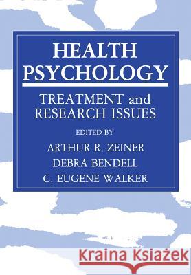 Health Psychology: Treatment and Research Issues Zeiner, Arthur R. 9781468449037