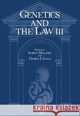 Genetics and the Law III Aubrey Milunsky 9781468449549