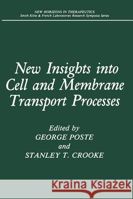 New Insights Into Cell and Membrane Transport Processes Poste, George 9781468450644