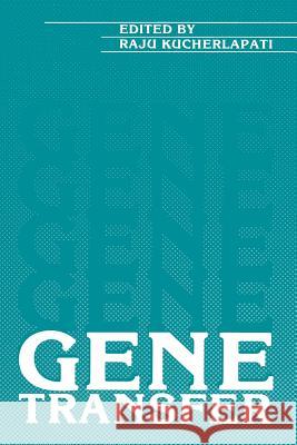Gene Transfer R. Kucherlapati 9781468451696 Springer