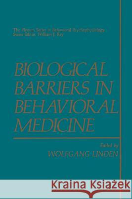 Biological Barriers in Behavioral Medicine Wolfgang Linden 9781468453768