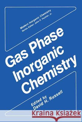 Gas Phase Inorganic Chemistry David H David H. Russell 9781468455311 Springer