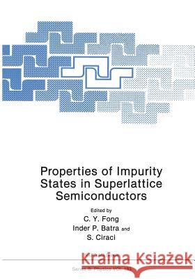Properties of Impurity States in Superlattice Semiconductors C. y. Fong Inder P S. Ciraci 9781468455557 Springer