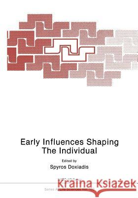 Early Influences Shaping the Individual Doxiadis, Spyros 9781468456363