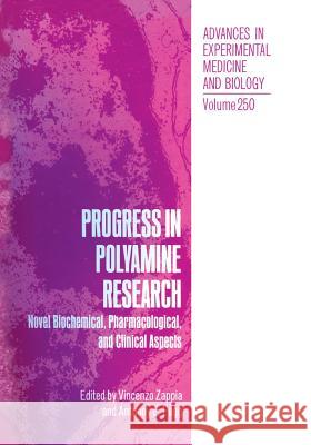 Progress in Polyamine Research: Novel Biochemical, Pharmacological, and Clinical Aspects Zappia, V. 9781468456394 Springer