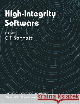 High-Integrity Software C. T. Sennett 9781468457773 Springer
