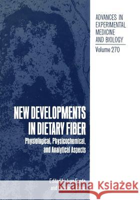 New Developments in Dietary Fiber: Physiological, Physicochemical, and Analytical Aspects Furda, Ivan 9781468457865 Springer
