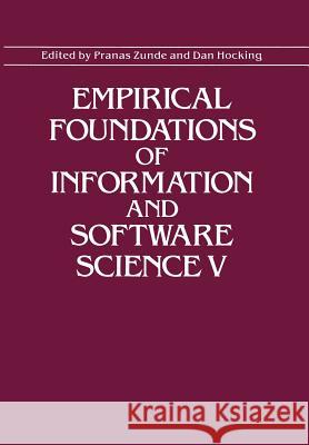 Empirical Foundations of Information and Software Science V Pranas Zunde D. Hocking 9781468458640