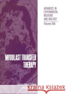 Myoblast Transfer Therapy Robert C George Karpati Robert C. Griggs 9781468458671