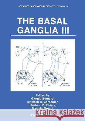 The Basal Ganglia III Giorgio Bernardi Malcolm B. Carpenter G. D 9781468458732 Springer