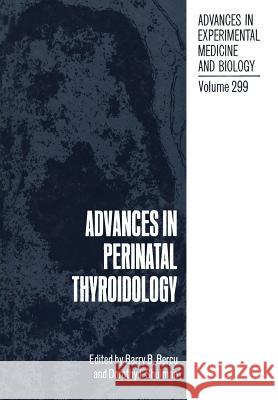 Advances in Perinatal Thyroidology Barry B. Bercu Dorothy I. Shulman 9781468459753 Springer