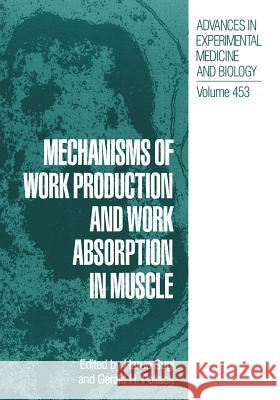 Mechanisms of Work Production and Work Absorption in Muscle Haruo Sugi Gerald H. Pollack 9781468460414