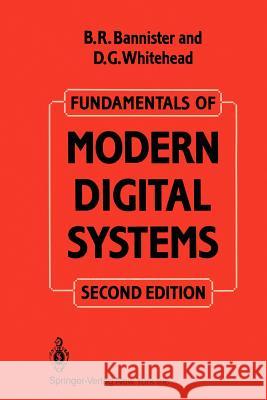 Fundamentals of Modern Digital Systems B. Bannister 9781468462968 Springer