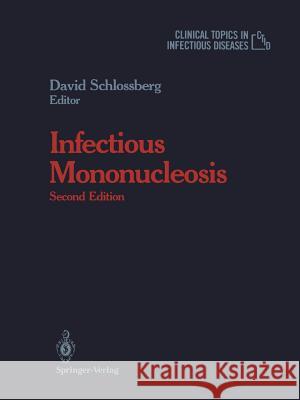 Infectious Mononucleosis David Schlossberg 9781468463781 Springer