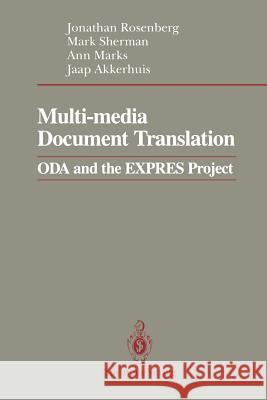 Multi-Media Document Translation: Oda and the Expres Project Rosenberg, Jonathan 9781468464061 Springer