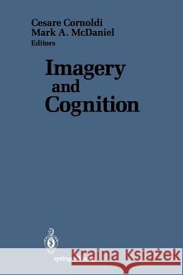 Imagery and Cognition Cesare Cornoldi Mark A. McDaniel 9781468464092