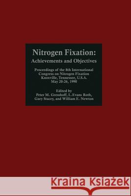 Nitrogen Fixation: Achievements and Objectives Gresshoff, Peter M. 9781468464344 Springer