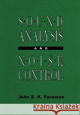 Sound Analysis and Noise Control John Foreman 9781468466799