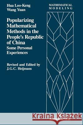 Popularizing Mathematical Methods in the People's Republic of China: Some Personal Experiences Hua, L. K. 9781468467598 Birkhauser