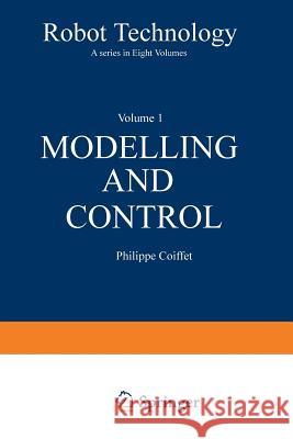 Modelling and Control P. Coiffet 9781468468489 Springer