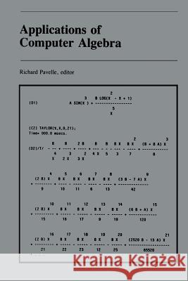 Applications of Computer Algebra Richard Pavelle 9781468468908 Springer