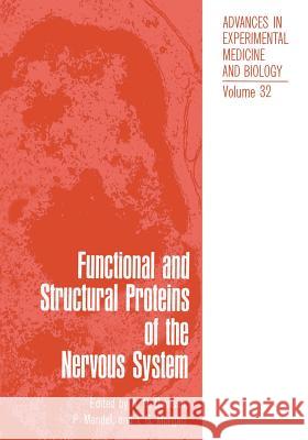 Functional and Structural Proteins of the Nervous System: Proceedings of Two Symposia on Proteins of the Nervous System and Myelin Proteins Held as Pa Davison, A. 9781468469813