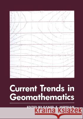 Current Trends in Geomathematics Daniel Merriam 9781468470468