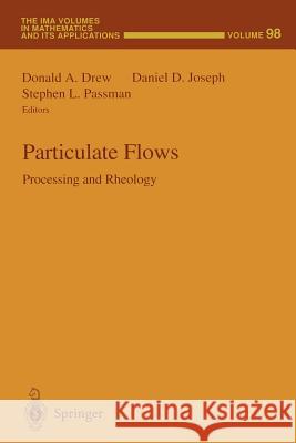 Particulate Flows: Processing and Rheology Drew, Donald A. 9781468471113