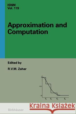 Approximation and Computation: A Festschrift in Honor of Walter Gautschi: Proceedings of the Purdue Conference, December 2-5, 1993 Zahar, R. V. M. 9781468474176 Birkhauser