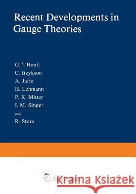 Recent Developments in Gauge Theories G. ' 9781468475739 Springer