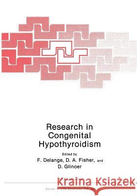 Research in Congenital Hypothyroidism F. Delange D. a. Fisher D. Glinoer 9781468475821 Springer