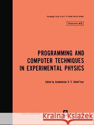 Programming and Computer Techniques in Experimental Physics D. V. Skobe 9781468475852 Springer