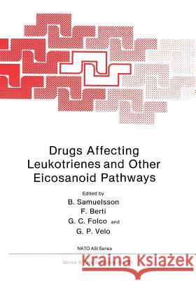 Drugs Affecting Leukotrienes and Other Eicosanoid Pathways G. Velo 9781468478433 Springer