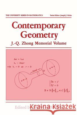 Contemporary Geometry: J.-Q. Zhong Memorial Volume Wu, Hung-Hsi 9781468479522 Springer