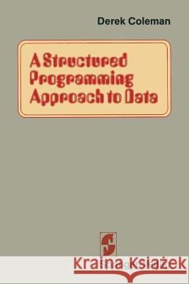 A Structured Programming Approach to Data  9781468479874 Springer