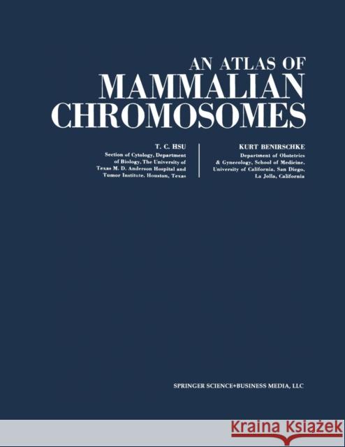 An Atlas of Mammalian Chromosomes: Volume 6 Hsu, Tao C. 9781468479911 Springer