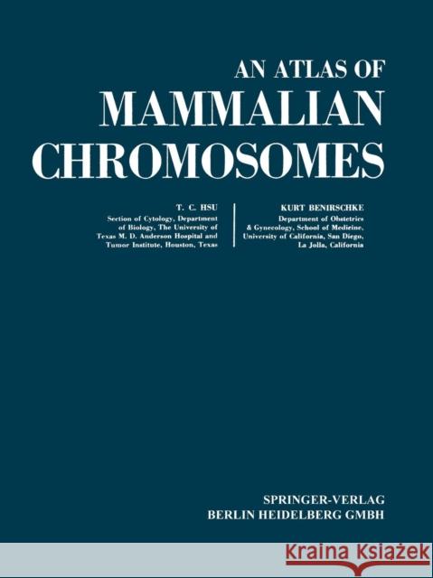 An Atlas of Mammalian Chromosomes: Volume 9 Hsu, Tao C. 9781468479966 Springer