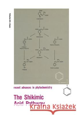 The Shikimic Acid Pathway Eric E Eric E. Conn 9781468480580