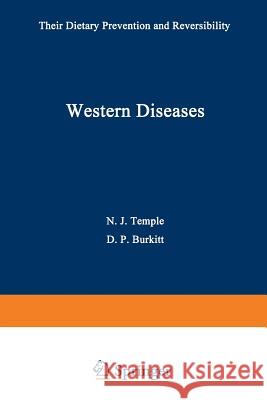 Western Diseases: Their Dietary Prevention and Reversibility Temple, Norman J. 9781468481389