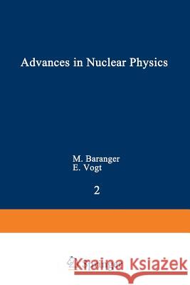 Advances in Nuclear Physics: Volume 2 Baranger, Michel 9781468483451 Springer