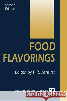 Food Flavorings P. R. Ashurst 9781468483918 Springer