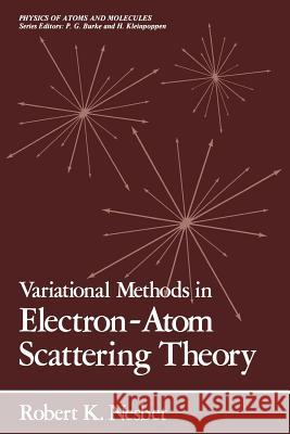 Variational Methods in Electron-Atom Scattering Theory Robert K. Nesbet 9781468484335 Springer